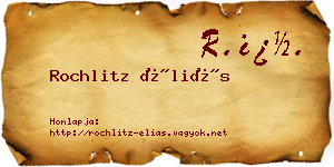 Rochlitz Éliás névjegykártya